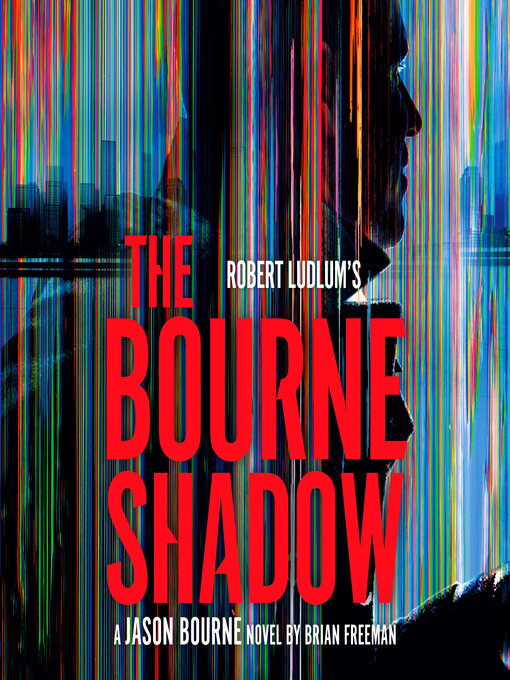 Title details for The Bourne Shadow by Brian Freeman - Available